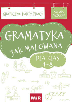 Gramatyka jak malowana. Graficzne karty pracy dla klas 4-8