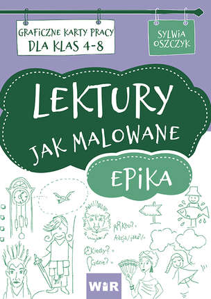 Lektury jak malowane. Graficzne karty pracy dla klas 4-8 - Epika