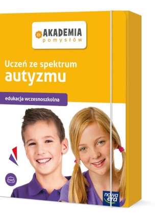 Akademia pomysłów. Uczeń z autyzmem. Edukacja wczesnoszkolna (klasy 1-3)