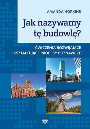 Jak nazywamy tę budowlę? Ćwiczenia rozwijające i kształtujące procesy poznawcze
