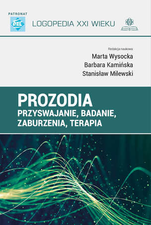 Prozodia - przyswajanie, badanie, zaburzenia, terapia