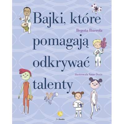 Bajki, które pomagają odkrywać talenty