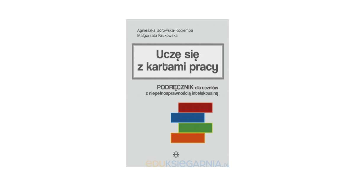 Uczę się z kartami pracy. Podręcznik dla uczniów z niepełnosprawnością