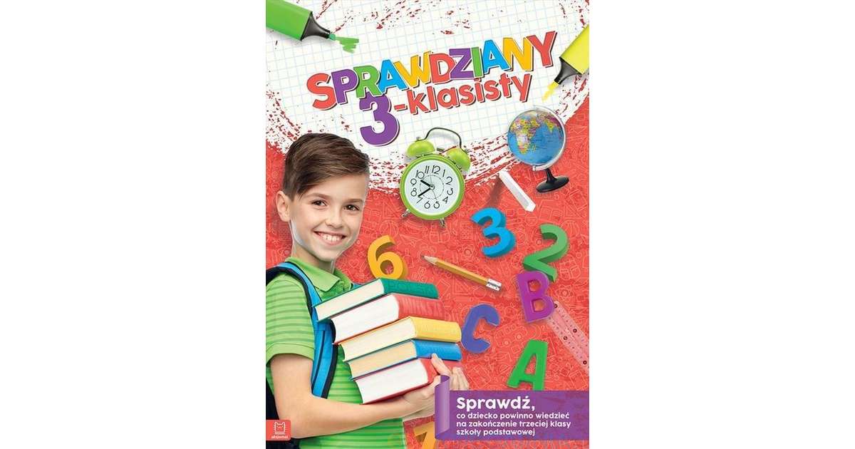 Sprawdziany 3-klasisty. Język polski, matematyka. Sprawdź, co dziecko