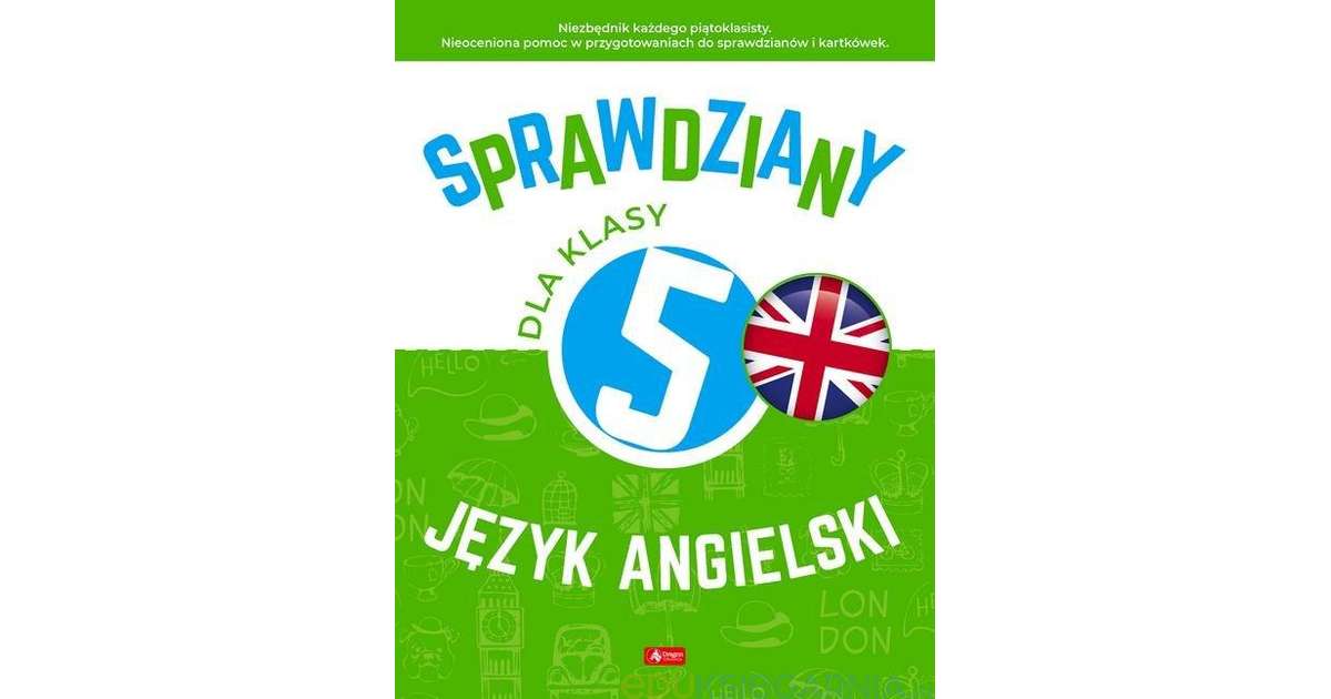 Sprawdziany dla klasy 5. Język angielski - Eduksiegarnia.pl