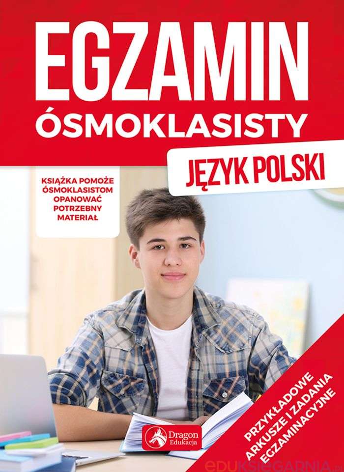 Egzamin ósmoklasisty. Język polski. Przykładowe arkusze i zadania