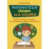 Matematyczny trening dla uczniów. Zadania i ćwiczenia rozwijające oraz doskonalące myślenie matematyczne
