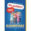 Po polsku? Tak! Elementarz dla cudzoziemców do nauki języka polskiego