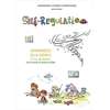 Self-Regulation. Opowieści dla dzieci o tym, jak działać, gdy emocje biorą górę
