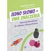 Jeno słowo - dwa znaczenia. Materiał obrazkowy do zabawy z homonimami