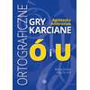 Ortograficzne gry karciane Ó i U dla uczniów klas IV-VIII