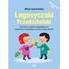 Logosyczaki. Przedszkolaki. Ćwiczenia i zabawy logopedyczne wspierające prawidłowy rozwój mowy dziecka (karty pracy + gra)
