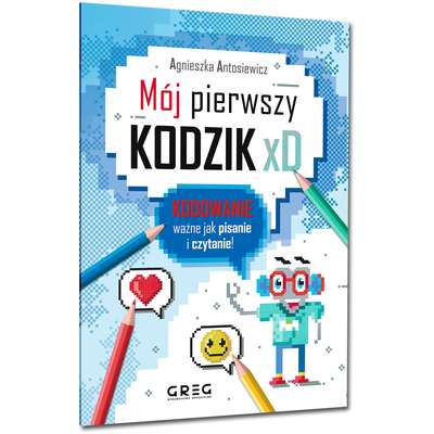 Mój pierwszy KODZIK xD - kodowanie ważne jak pisanie i czytanie!
