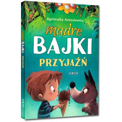 Mądre bajki. Przyjaźń (oprawa twarda)