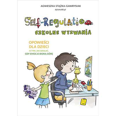 Self-Regulation. Szkolne wyzwania