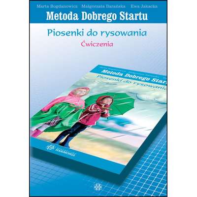 Metoda dobrego startu. Piosenki do rysowania. Ćwiczenia