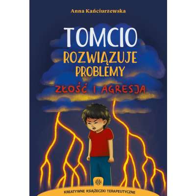 Tomcio rozwiązuje problemy. Złość i agresja