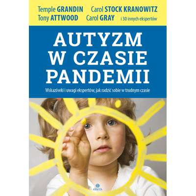 Autyzm w czasie pandemii. Wskazówki i uwagi ekspertów, jak radzić sobie w trudnym czasie