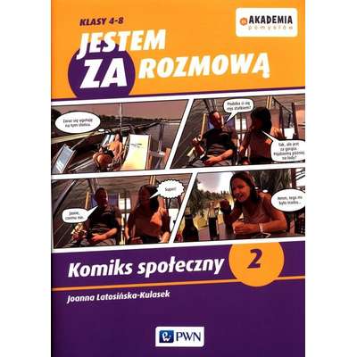 Akademia pomysłów. Jestem za rozmową. Klasy 4-8. Komiks społeczny 2