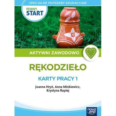 Pewny Start. Aktywni zawodowo. Rękodzieło. Karty pracy 1