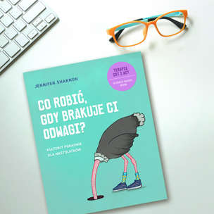 Co robić, gdy brakuje ci odwagi? Kultowy poradnik dla nastolatków