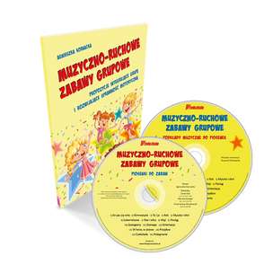 Muzyczno-ruchowe zabawy grupowe (książka + 2 płyty CD)