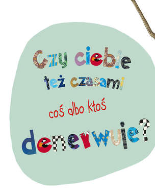 Ja i moje emocje. Dlaczego robisz mi na złość? Jak radzić sobie z nękaniem