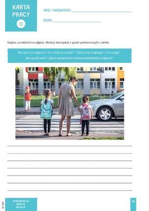 Komunikacja. Emocje. Relacje. Karty pracy wspomagające rozwój umiejętności społecznych (dla dzieci w wieku 7-14 lat)