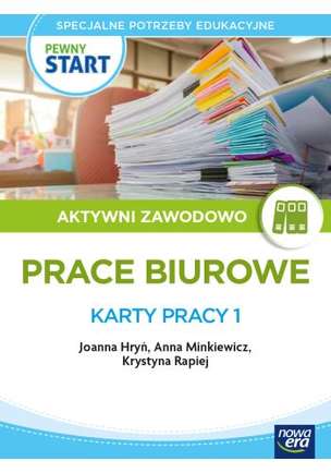 Pewny Start. Aktywni zawodowo. Prace biurowe. Karty pracy 1