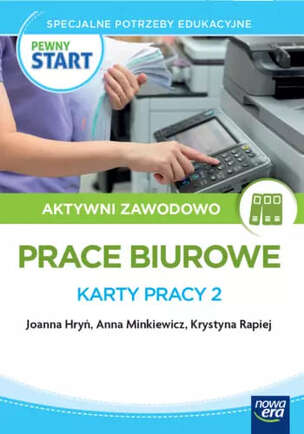 Pewny Start. Aktywni zawodowo. Prace biurowe. Karty pracy 2