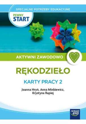 Pewny Start. Aktywni zawodowo. Rękodzieło. Karty pracy 2