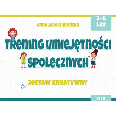 Trening umiejętności społecznych. Zestaw kreatywny (3-6 lat)