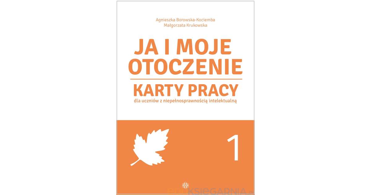 Ja i moje otoczenie. Karty pracy dla uczniów z niepełnosprawnością