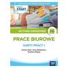 Pewny Start. Aktywni zawodowo. Prace biurowe. Karty pracy 1