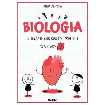 Biologia. Graficzne karty pracy dla klasy 7