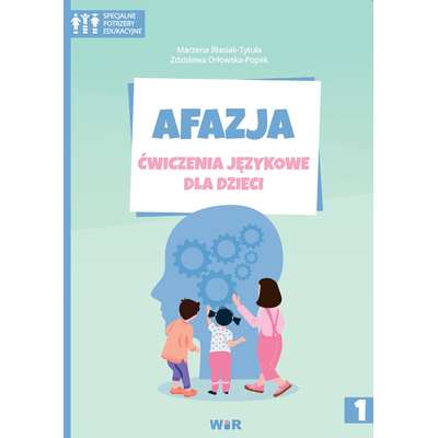 Afazja. Ćwiczenia językowe dla dzieci. Część 1