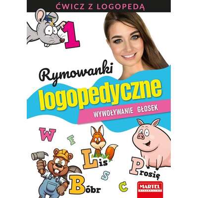 Ćwicz z logopedą 1. Rymowanki logopedyczne. Wywoływanie głosek