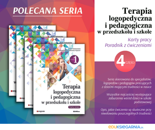 Terapia logopedyczna i pedagogiczna w przedszkolu i szkole. Część 2. Karty pracy