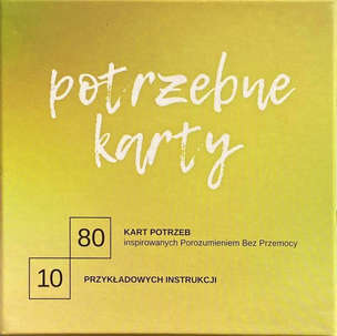 Potrzebne Karty - karty potrzeb inspirowane Porozumieniem Bez Przemocy