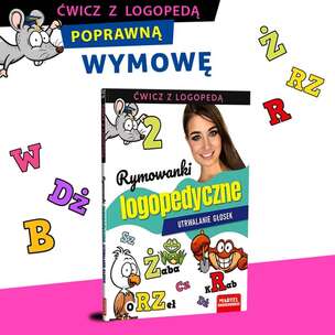 Ćwicz z logopedą 2. Rymowanki logopedyczne. Utrwalanie głosek