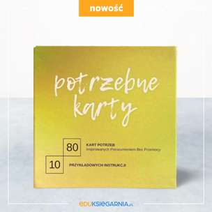 Potrzebne Karty - karty potrzeb inspirowane Porozumieniem Bez Przemocy