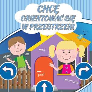 Chcę orientować się w przestrzeni
