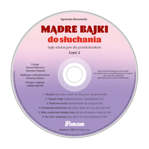 Słuchowiska dla przedszkolaków. Mądre bajki do słuchania cz. 2. Audiobook CD z konspektami zajęć