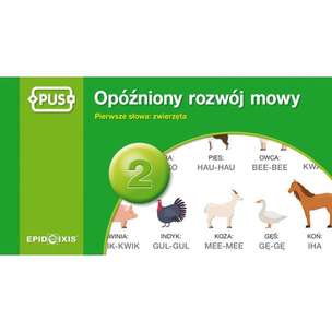 PUS. Opóźniony Rozwój Mowy 2. Pierwsze słowa: zwierzęta