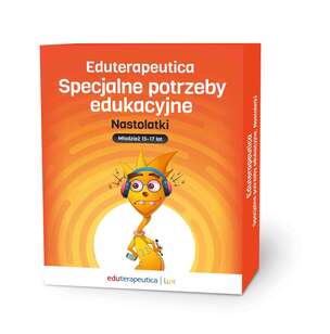 Eduterapeutica. Specjalne Potrzeby Edukacyjne Nastolatki 15-17 lat - program multimedialny