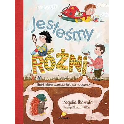 Jesteśmy różni. Bajki, które wzmacniają samoocenę