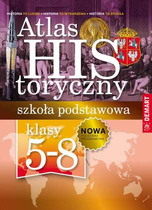 Atlas historyczny. Szkoła podstawowa klasy 5-8
