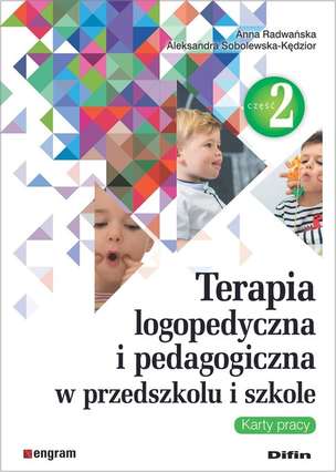 Terapia logopedyczna i pedagogiczna w przedszkolu i szkole. Część 2. Karty pracy