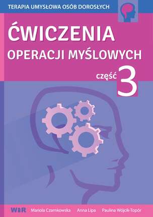 Terapia umysłowa osób dorosłych. Ćwiczenia operacji myślowych. Część 3