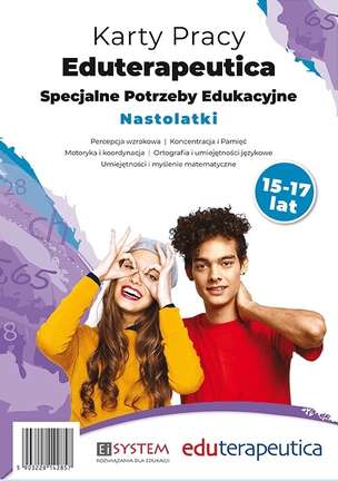 Eduterapeutica. Karty Pracy. Specjalne potrzeby Edukacyjne. Nastolatki 15-17 lat